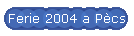 Ferie 2004 a Pcs